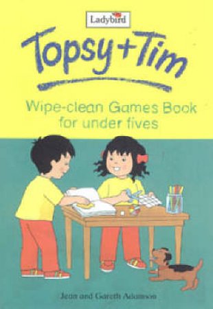 Topsy & Tim: Wipe-Clean Gamesbook by Jean Adamson