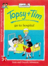 Topsy  Tim Go To Hospital