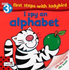 First Steps With Ladybird I Spy An Alphabet LiftTheFlap Book