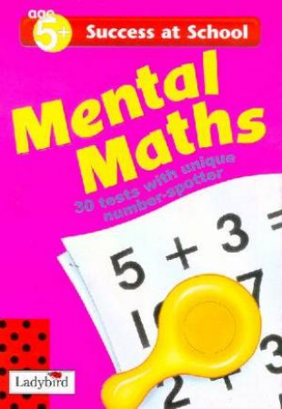 Success At School: Mental Maths 1 - Age 5+ by Various