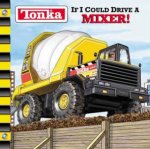 Tonka If I Could Drive A Mixer