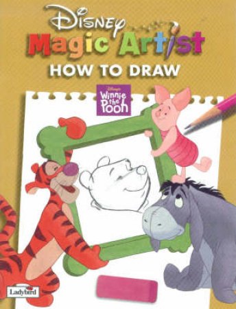 Disney How To Draw: Winnie The Pooh by Various