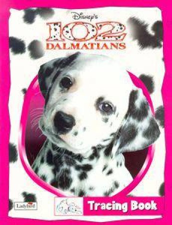 102 Dalmatians: Tracing & Colouring Book by Various