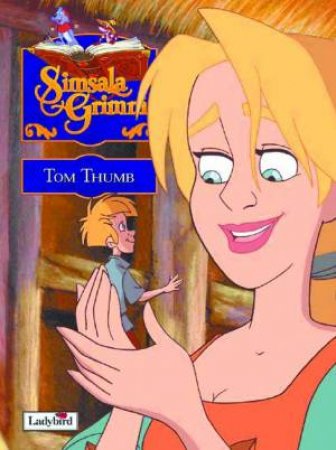 Simsala Grimm: Tom Thumb Story Book by Simsala Grimm
