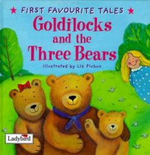 First Favourite Tales Goldilocks  The Three Bears