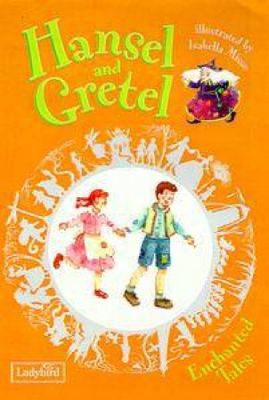 Enchanted Tales: Hansel & Gretel: Enchanted Tales by Various