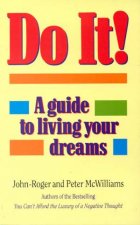 Do It A Guide To Living Your Dreams