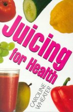 Juicing For Health