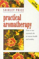 Practical Aromatherapy