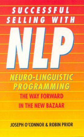Successful Selling With NLP by Joseph O'Connor & Robin Prior