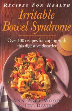 Recipes For Health: Irritable Bowel Syndrome by Anne Page-Wood & Jill Davies