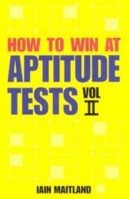 How To Win At Aptitude Tests Volume II