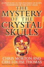 The Mystery Of The Crystal Skulls