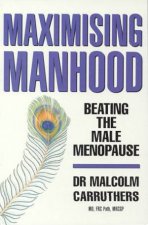 Maximising Manhood