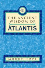 The Ancient Wisdom Of Atlantis