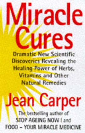 Miracle Cures by Jean Carper