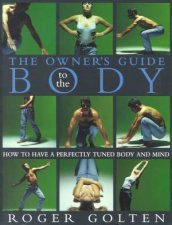 The Owners Guide To The Body
