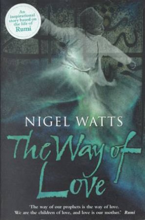 The Way Of Love by Nigel Watts
