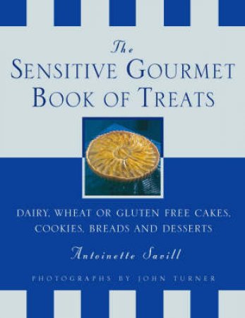 More From The Sensitive Gourmet by Antionette Savill