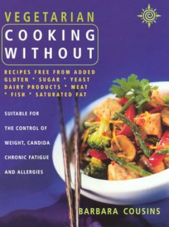 Cooking Without: Vegetarian by Barbara Cousins
