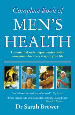 The Complete Book Of Men's Health by Dr Sarah Brewer