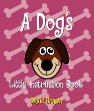 The Dogs Little Instruction Book
