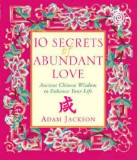 10 Secrets Of Abundant Love