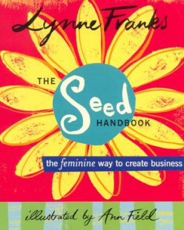 The SEED Handbook by Lynne Franks
