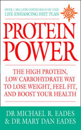 Protein Power by Dr Michael Eades & Dr Mary Dan