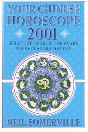 Your Chinese Horoscope 2001 by Neil Somerville