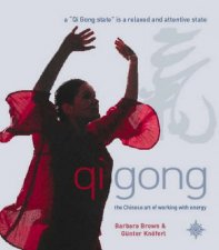 Thorsons Principles Of Qi Gong The Chinese Art Of Working With Energy