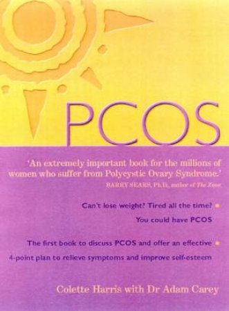 PCOS: Polycystic Ovary Syndrome by Colette Harris & Dr Adam Carey
