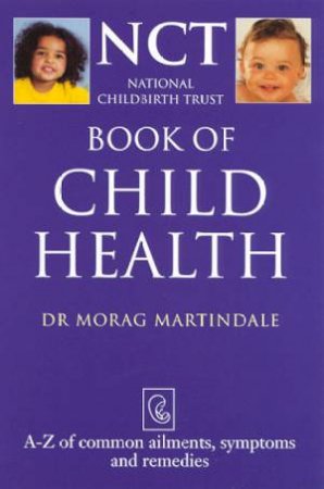 NCT Book Of Child Health by Dr Morag Marindale