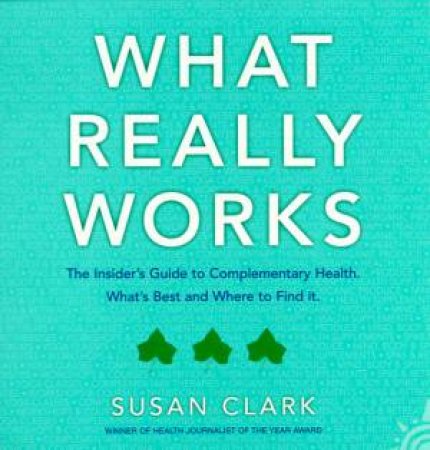 What Really Works by Susan Clark