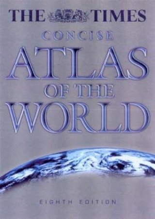 The Times Concise Atlas Of The World by Various