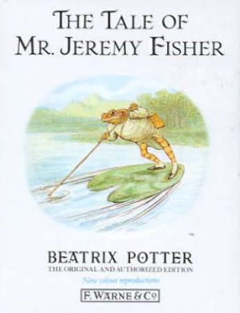 Peter Rabbit & Friends: The Tale Of Mr Jeremy Fisher by Beatrix Potter