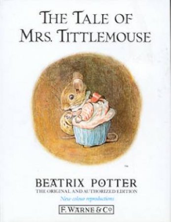 Peter Rabbit & Friends: The Tale Of Mrs Tittlemouse by Beatrix Potter