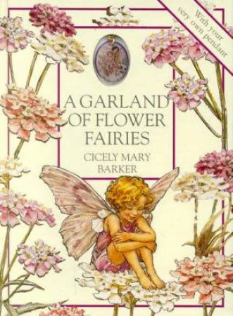 A Garland Of Flower Fairies by Cicely Mary Barker