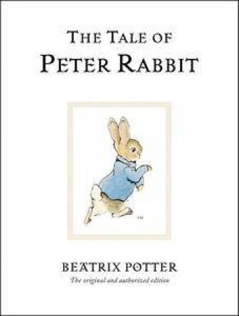 The Tale Of Peter Rabbit by Beatrix Potter