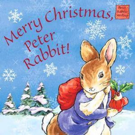 Peter Rabbit Seedlings: Merry Christmas, Peter Rabbit! by Beatrix Potter