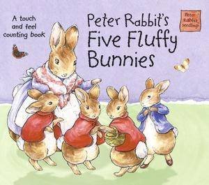 A Touch And Feel Counting Book: Peter Rabbit's Five Fluffy Bunnies by Beatrix Potter