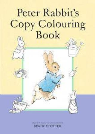 Peter Rabbit's Copy Colouring by Beatrix Potter