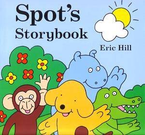 Spot's Storybook by Eric Hill