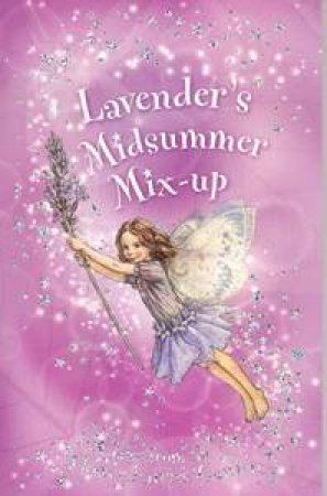 Flower Fairies Friends: Lavender's Midsummer Mix-Up by Cicely Mary Barker