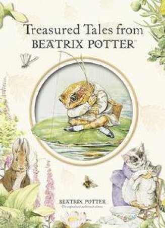 Treasured Tales From Beatrix Potter by Beatrix Potter