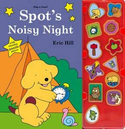 Spot's Noisy Night Sound Book by Eric Hill