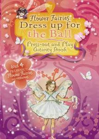 Flower Fairies: Flower Fairies Dress Up for the Ball by Mary Cicely Barker