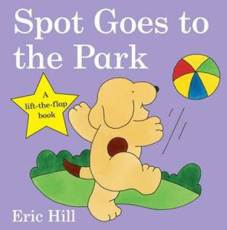 Spot Goes to the Park by Eric Hill