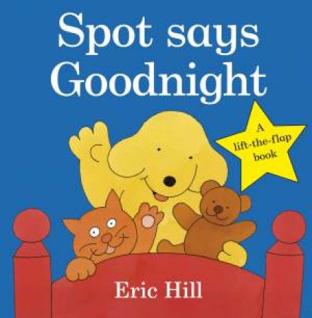 Spot Says Goodnight by Eric Hill