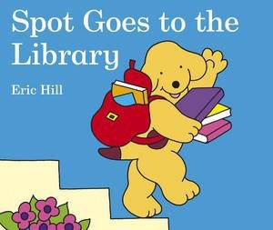 Spot Goes to the Library by Eric Hill